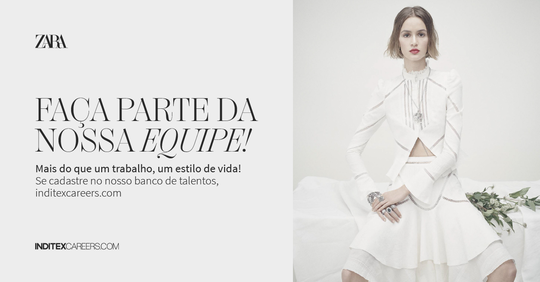 Vista-se de Oportunidades: Junte-se à Equipa Zara!
